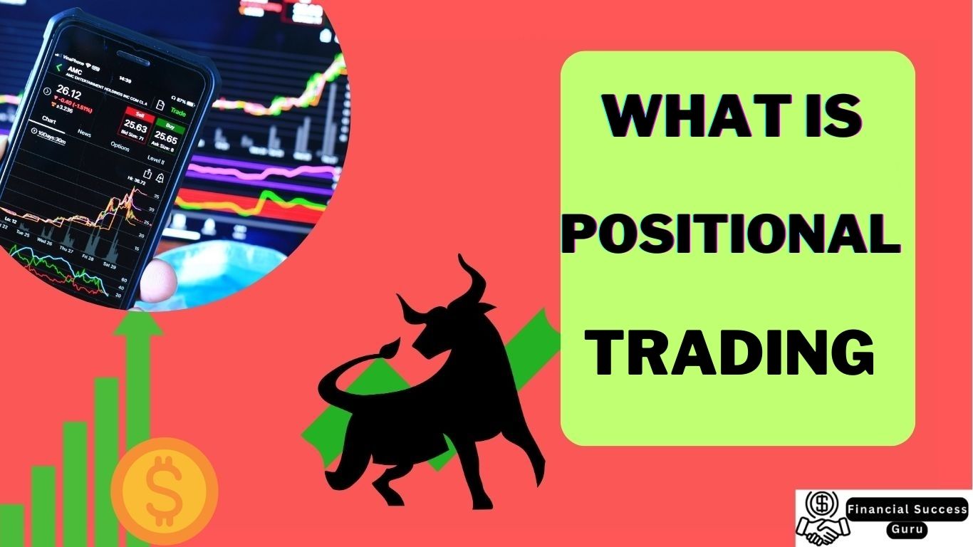 What Is Positional Trading | Positional Trading कैसे करे?