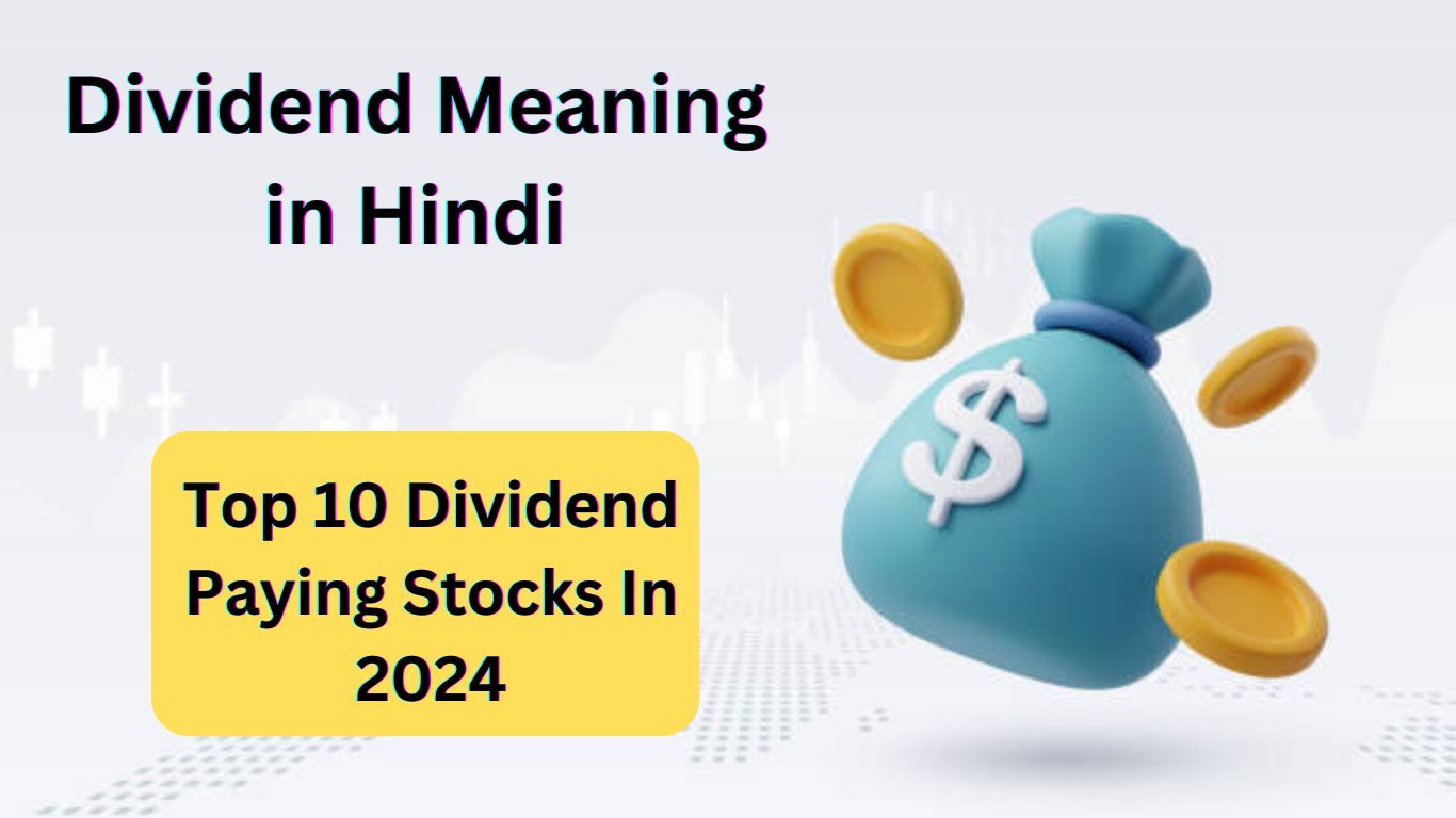 Dividend Meaning In Hindi Top 10 Dividend Paying Stocks In 2024